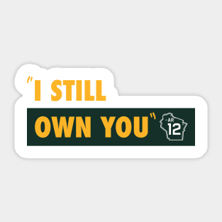 I Still Own You Sticker